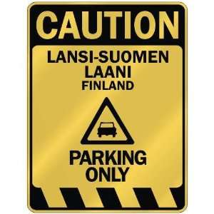   CAUTION LANSI SUOMEN LAANI PARKING ONLY  PARKING SIGN 