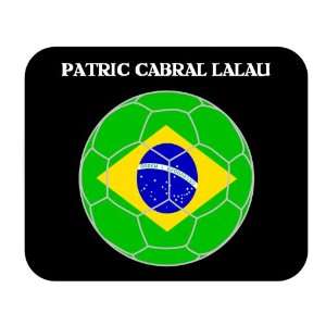  Patric Cabral Lalau (Brazil) Soccer Mouse Pad: Everything 