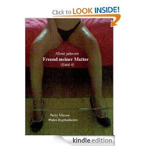 Band 4: Der Freund meiner Mutter (German Edition): Betty Maurer 