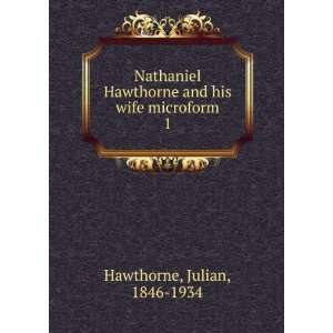  Nathaniel Hawthorne and his wife microform. 1 Julian 