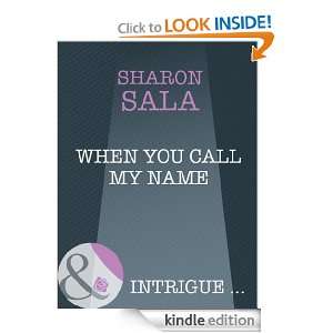 When You Call My Name: Sharon Sala:  Kindle Store