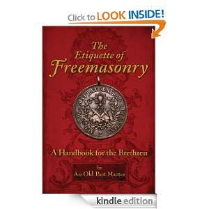 Etiquette of Freemasonry: An Old Past Master:  Kindle Store