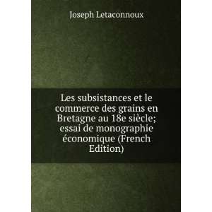  Les subsistances et le commerce des grains en Bretagne au 