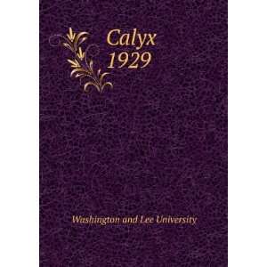  Calyx. 1929 Washington and Lee University Books
