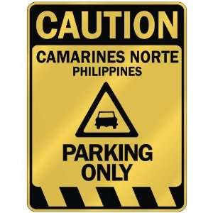   CAUTION CAMARINES NORTE PARKING ONLY  PARKING SIGN 