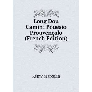  Long Dou Camin: PouÃ«sio ProuvenÃ§alo (French Edition 