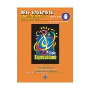  Music Expressions Orff Ensemble (Gr. 6): Musical 