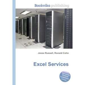  Excel Services: Ronald Cohn Jesse Russell: Books