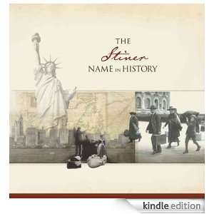 The Stiner Name in History: Ancestry  Kindle Store
