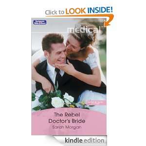 The Rebel Doctors Bride (Medical): Sarah Morgan:  Kindle 