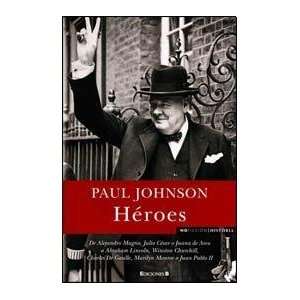    HEROES (Spanish Edition) (9788466633215): JOHNSON PAUL: Books