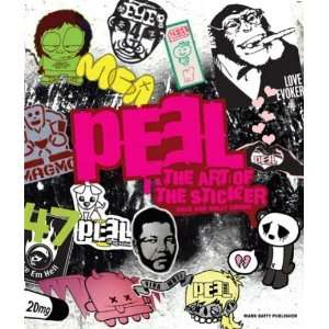    Peel: The Art Of The Sticker [Hardcover]: Dave Combs: Books