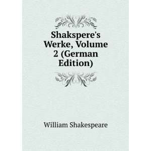   Werke, Volume 2 (German Edition): William Shakespeare: Books