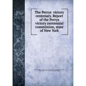   New York (State). PerrysÌ Victory Centennial Commission Books