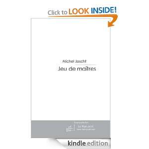Jeu de Maîtres (French Edition) Michel Joscht  Kindle 