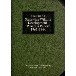  Louisiana Statewide Wildlife Development Progress Report 