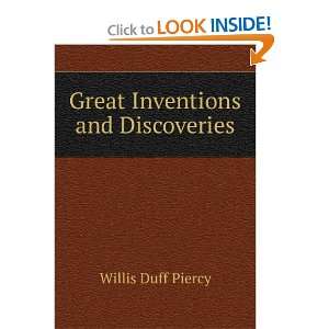    Great Inventions and Discoveries Willis Duff Piercy Books