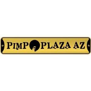  New  Pimp Plaza Arizona  Street Sign State