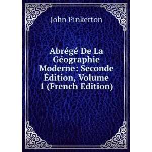    Seconde Ã?dition, Volume 1 (French Edition) John Pinkerton Books