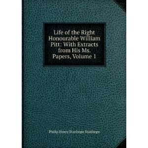  Life of the Right Honourable William Pitt With Extracts 