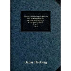   der wirbeltiere v.3 pt.2. 2, pt. 2 Oscar Hertwig Books