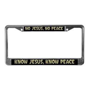  know Jesus Religion License Plate Frame by CafePress 