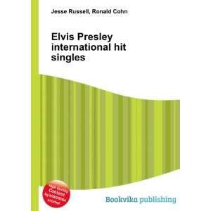   Presley international hit singles: Ronald Cohn Jesse Russell: Books