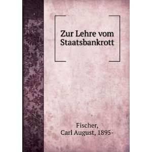  Zur Lehre vom Staatsbankrott Carl August, 1895  Fischer 