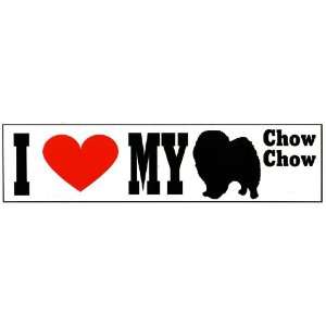  Bumper Sticker I Love My Chow Chow 