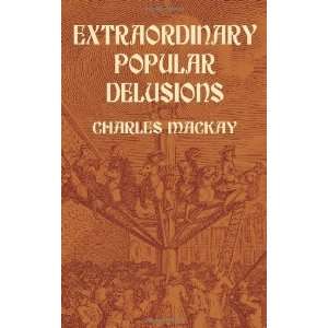  Extraordinary Popular Delusions [Paperback] Charles 