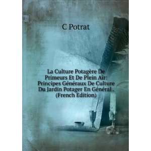   raux De Culture Du Jardin Potager En GÃ©nÃ©ral . (French Edition
