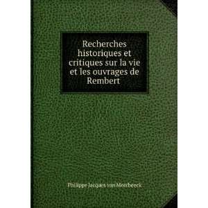   et les ouvrages de Rembert . Philippe Jacques van Meerbeeck Books