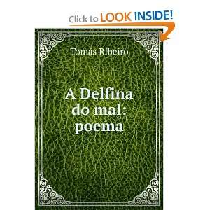  A Delfina do mal poema TomÃ¡s Ribeiro Books