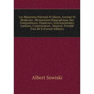   PrÃ©cÃ©dÃ© Dun RÃ© S (French Edition) Albert Sowiski Books