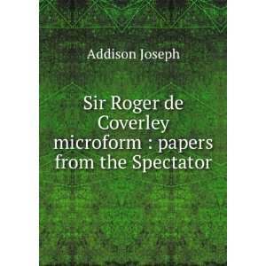  Sir Roger de Coverley microform  papers from the 