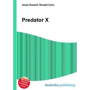  Predator X Ronald Cohn Jesse Russell Books