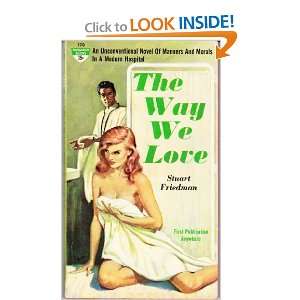  The Way We Love Stuart Friedman Books