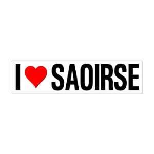  I Heart Love Saoirse   Window Bumper Sticker Automotive