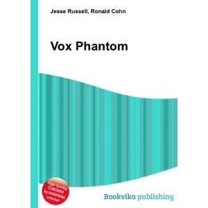  Vox Phantom Ronald Cohn Jesse Russell Books