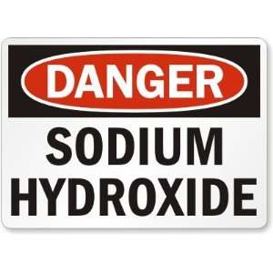  Danger: Sodium Hydroxide Plastic Sign, 10 x 7 Office 