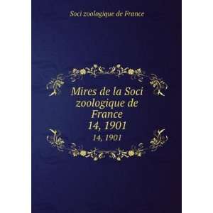 Mires de la Soci zoologique de France. 14, 1901 Soci zoologique de 