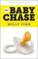 The Baby Chase An Adventure in Fertility 