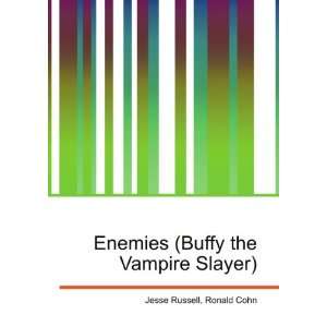   Enemies (Buffy the Vampire Slayer) Ronald Cohn Jesse Russell Books