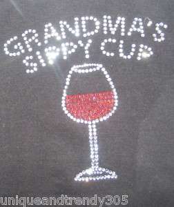 Grandmas Sippy Cup Crystal Red Wine Glass shirt Gift  