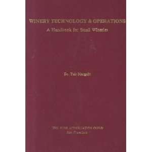 Winery Technology and Operations Handbook **ISBN 9780932664662**