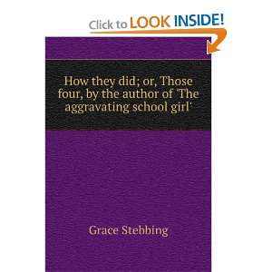  How They Did; Or, Those Four Grace Stebbing Books