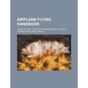  Airplane flying handbook (9781234885250): United States 