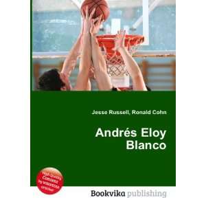  AndrÃ©s Eloy Blanco Ronald Cohn Jesse Russell Books