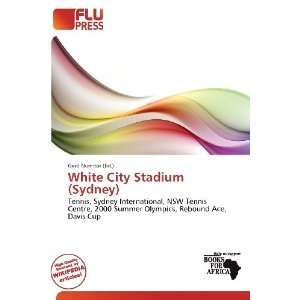    White City Stadium (Sydney) (9786200534613): Gerd Numitor: Books