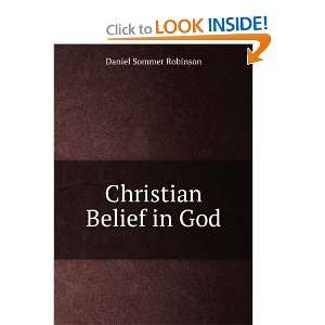 Christian Belief in God Daniel Sommer Robinson  Books